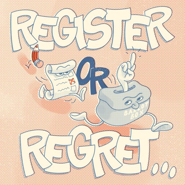 Register or Regret...