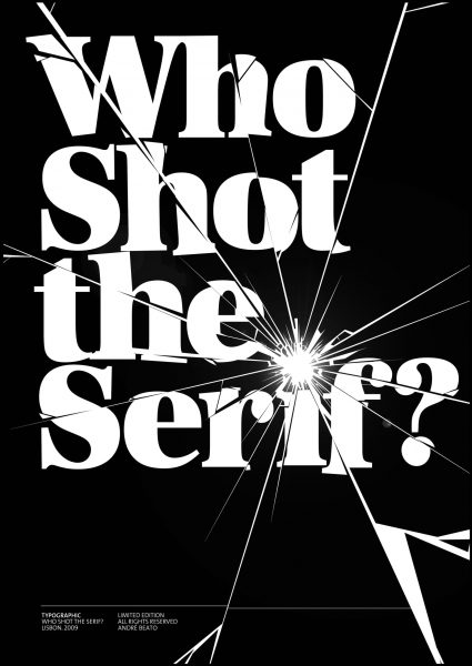 Who Shot the Serif?