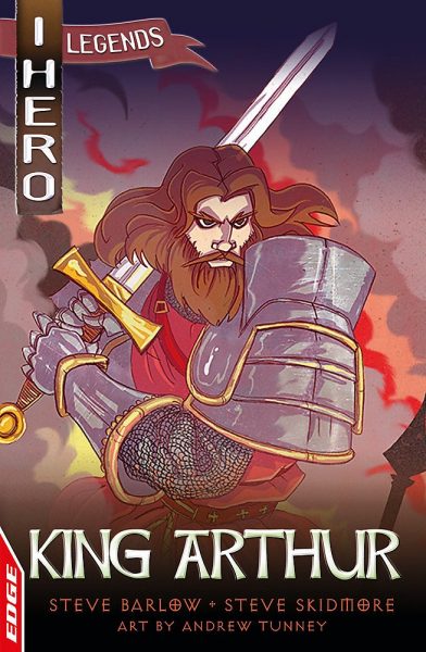 King Arthur - iHero Legends - Hachette Childrens