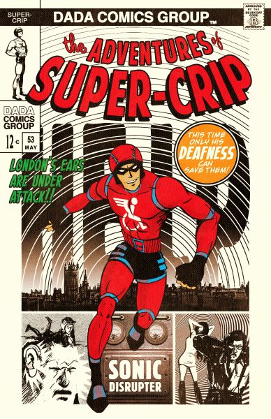 Super-Crip - Sonic Disrupter - DaDa/Bluecoat Liverpool/Lawrence Clark