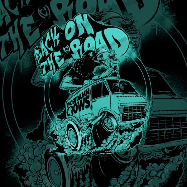 Those Damn Crows (Band)Back on the road Tshirt Art