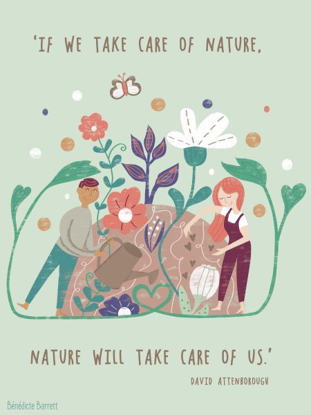 if we take care of nature, nature will take care of us.