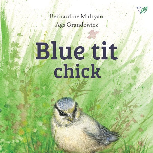 5-Aga Grandowicz - Cover of ‘Blue tit chick’ book published by Natural World Publishing in June 2021.