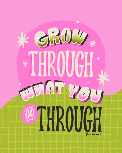Grow Through What You Go Through Quote