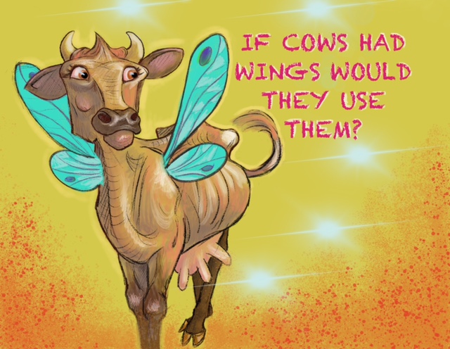 If cows had wings