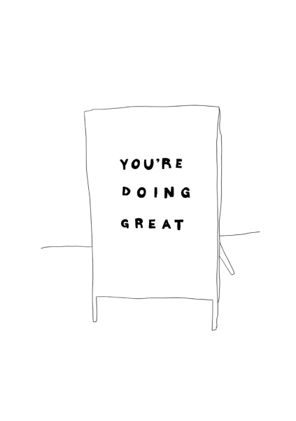 You're Doing Great