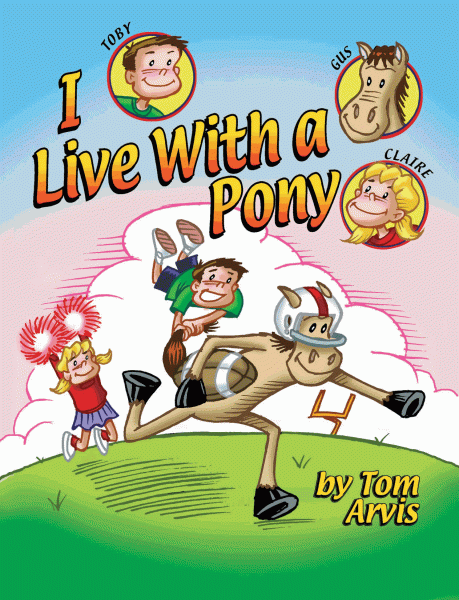 I Live With A Pony by Tom Arvis