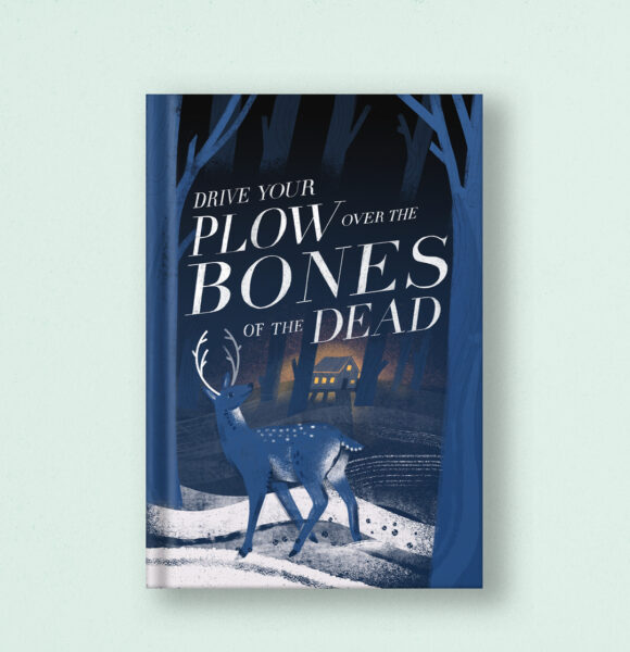 Drive your plow over the bones of the death – Olga Tokarczuk | speculative  Book cover