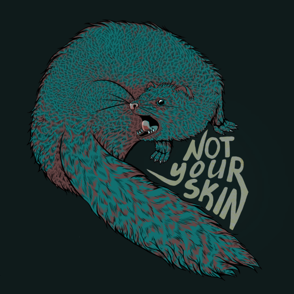 Not your skin 1