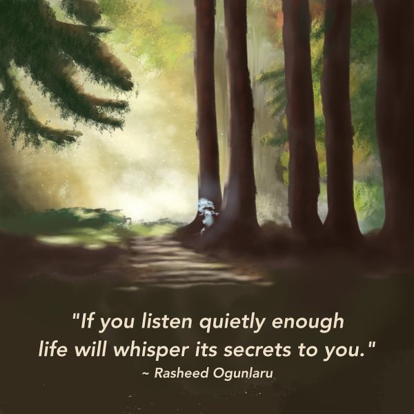 If you listen quietly enough